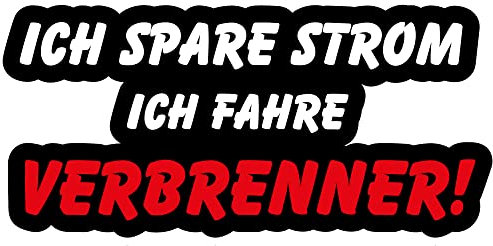 Fun Auto-Aufkleber Ich spare Strom ich fahre Verbrenner! Sticker Diesel Benziner ca. 16x8 cm