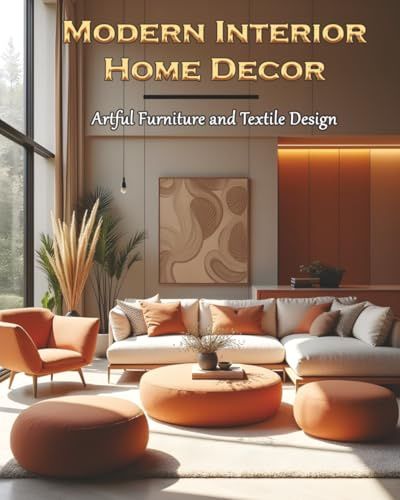 Modern Interior Home Decor: Artful Furniture and Textile Design