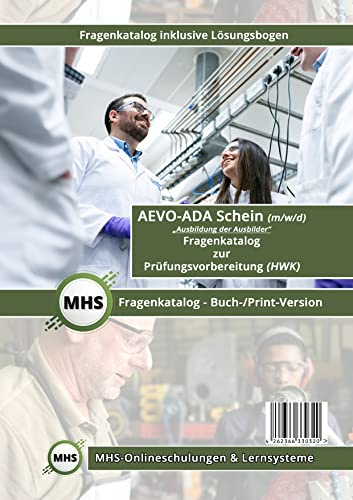 AEVO/ADA-Schein (IHK) Fragenkatalog - gedruckte Ausgabe (Buch-Print-Version) mit ca. 1200 Lern- & Prüfungsfragen