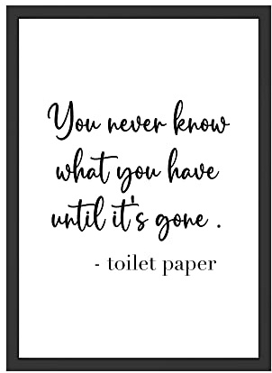 WBdesignz You Never Know What You Have Until It's Gone Lustiges Bild Toilette Spruch Witzig Humor Poster Badezimmer Deko (ohne Rahmen)