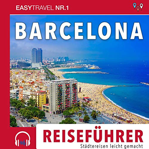 Reiseführer Barcelona: Einfach Reisen 2019/20: Städtereisen leicht gemacht 2019/20