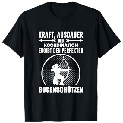 T-Shirt Bogenschießen - Bogensport Bogenschütze Spruch T-Shirt
