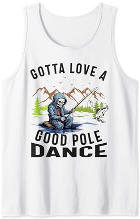 Gotta Love a Good Pole Dance Lustig Angeln Ehemann Männer Tank Top