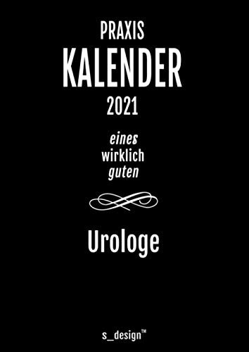 Praxis-Planer / Praxis-Kalender 2021 für Urologen / Urologe: Detaillierter DIN A4 Termin-Kalender / Tages-Planer von 7:00 bis 21:00 Uhr, 4 Termine pro Stunde für Kunden-Termine