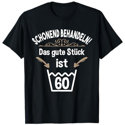 60. Geburtstag 60 Jahre Lustiges Schonend Behandeln Geschenk T-Shirt