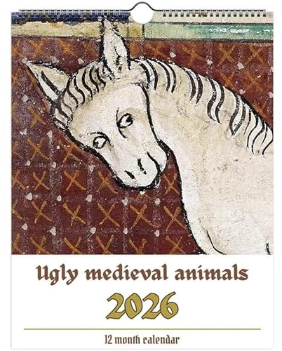 Ugly Medieval Animals Calendar 2026, Fun 2026 Calendar for Unique Medieval Design Lovers, Weird Medieval Animals Wall Calendar for Wall Art & Gag Humor