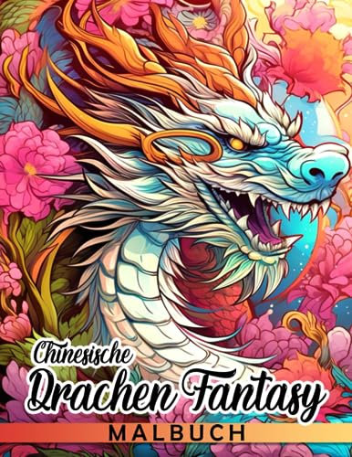 Chinesische Drachen Fantasy Malbuch: Fördern Sie die Vorstellungskraft von Kindern im Alter von 5-12 Jahren mit einseitigen Zeichenblättern, die verschiedene legendäre Drachen zeigen.