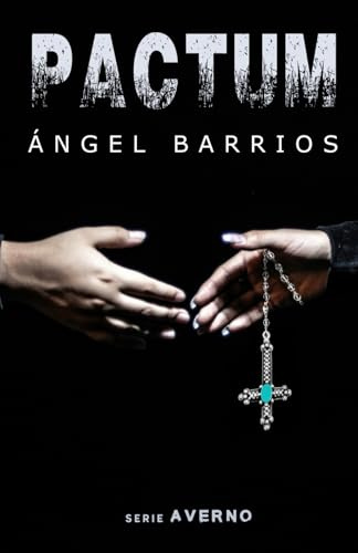 PACTUM: Que el diablo os perdone. (Serie AVERNO. Terror, suspense, thriller psicológico, misterio.)