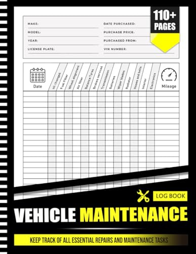 Vehicle Maintenance Log Book: An Automotive Service Record Book to Log Repairs, Fuel Consumption, Oil Changes, Miles Driven, Tire Replacements, and Important Automobile Notes