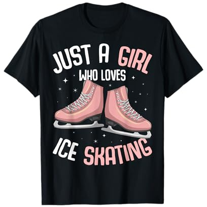 Just A Girl Who Loves Ice Skating Figure Skater T-Shirt
