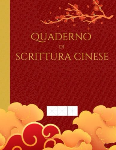 Quaderno di Scrittura Cinese: Taccuino per imparare la calligrafia