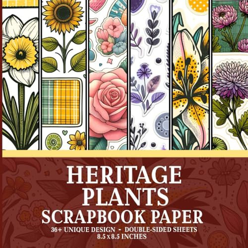 Heritage Plants Scrapbook Paper: Decoupage Paper for Journaling, Scrapbooking, DIY, Crafting Projects