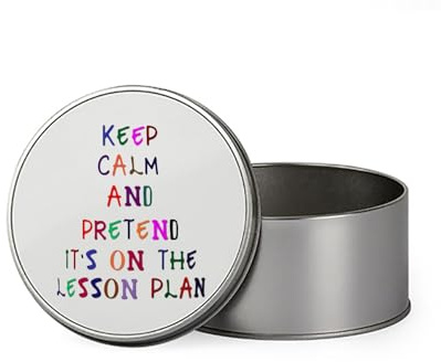 Keep Calm and Pretend It's On The Lesson Plan, Teachers Gift, Metal Tin Storage Box, Biscuit, Chocolate,Tin, Emergency Stuff Tin. (Round)