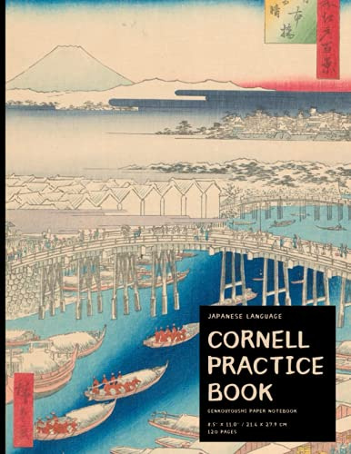 Cornell Styled Genkouyoushi Notebook: Large Japanese Kanji Practice Notebook 8.5 x 11'' 120 Pages: For Japan Kanji Characters and Kana Scripts Practice