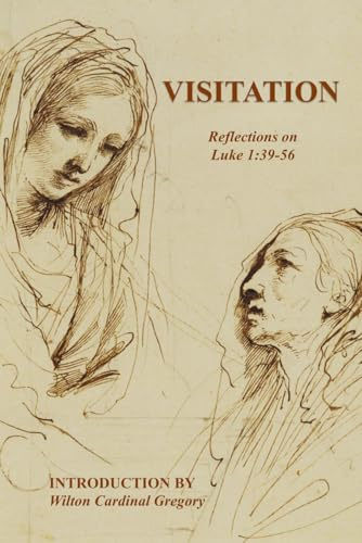 VISITATION: Reflections on Luke 1:39-56