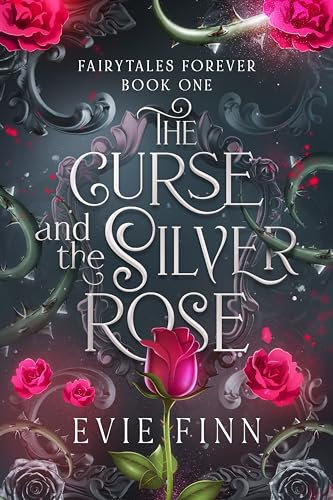The Curse and the Silver Rose: Fairytales Forever Book One (English Edition)