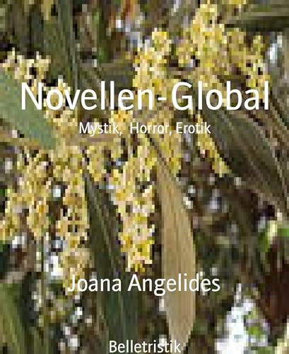 Novellen-Global: Mystik, Horror, Erotik