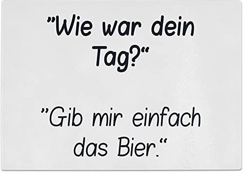 JUNIWORDS Glasschneidebrett, Wie war dein Tag? Gib mir einfach das Bier (1009867)