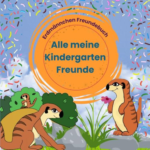 ERDMÄNNCHEN FREUNDEBUCH - ALLE MEINE KINDERGARTEN FREUNDE: FREUNDSCHAFT IST DAS WICHTIGSTE (Ariana Erdmann)