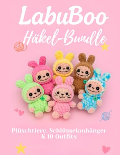 Labu Boo Häkel-Bundle Plüschtiere, Schlüsselanhänger & 10 Outfits: Schritt für Schritt erklärt – mit vielen bunten Bildern
