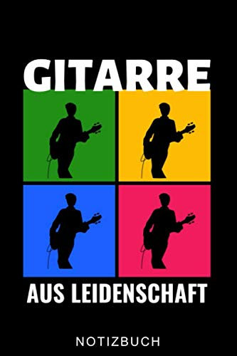 GITARRE AUS LEIDENSCHAFT NOTIZBUCH: A5 WOCHENPLANER für Gitarristen | Gitarre lernen | Gitarrenbuch | Gitarrenspieler Bücher für Erwachsene Kinder Anfänger Profis | Musiker
