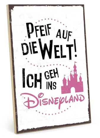 TypeStoff Holzschild mit Spruch – ICH GEH INS DISNEYLAND – im Vintage-Look mit Zitat als Geschenk und Dekoration - HS-00029-M