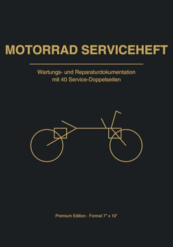 Motorrad Serviceheft: Wartungs- und Reparaturdokumentation mit 40 Service-Doppelseiten – Ölwechsel, Kettenwartung, Bremsen & Wartungsnachweis für Motorräder