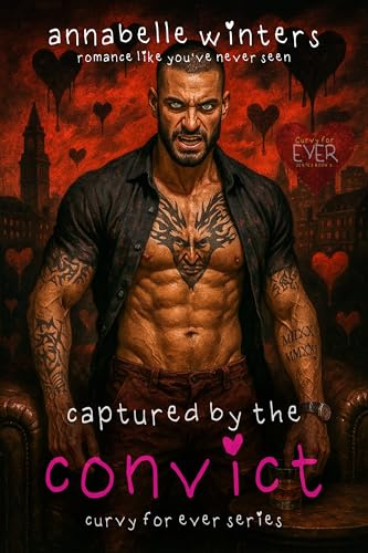 Captured by the Convict (Curvy for Ever Instalove Romance Novellas Book 3)