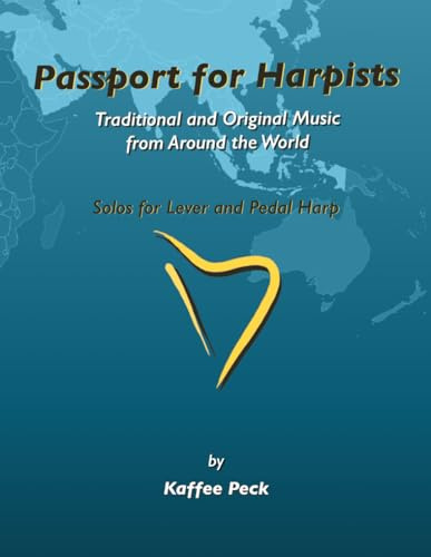 Passport for Harpists: Traditional and Original Music from Around the World: Solos for Lever and Pedal Harp