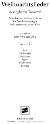 Weihnachtslieder: in sangbaren Tonarten. variable Besetzungsmöglichkeiten. Bassstimme in C Bass/Violoncello/Kontrabass/Fagott/Euphonium/Posaune.