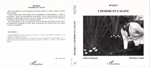 Mexique, l'homme et l'agave (French Edition)
