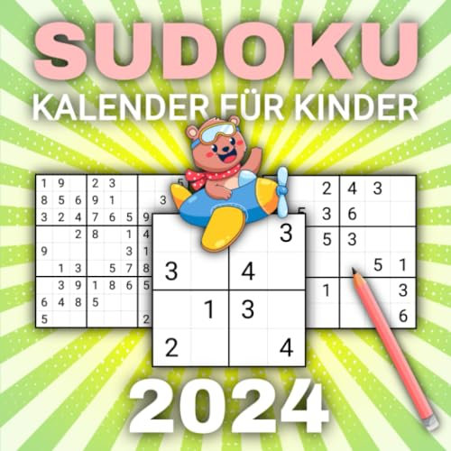 Sudoku Kalender 2024 für Kinder: Ein Sudoku-Abenteuerbuch für junge Denker mit täglich neuen Rätseln von 4x4 bis 9x9 und Lösungen