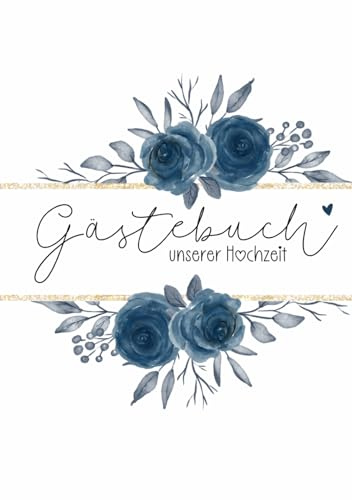 Gästebuch unserer Hochzeit: Hochzeitsbuch blau weiß mit Platz für 50 Gäste oder Paare, Doppelseitiges Gästebuch mit Fragen an die Gäste und das Brautpaar