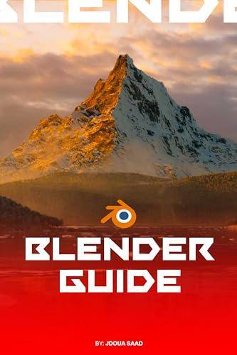 Blender Guide: Learn blender basics in 10 days (English Edition)