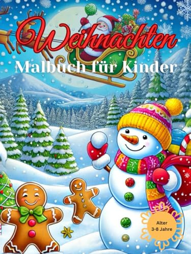 Weihnachten - Das Malbuch für Mädchen und Jungen im Alter von 3-8 Jahren