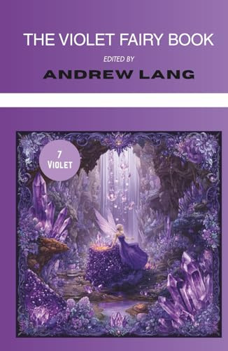 The Violet Fairy Book (Annotated): Collected Tales for Children (Illustrated)