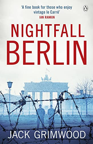 Nightfall Berlin: ‘For those who enjoy vintage Le Carre’ Ian Rankin (Tom Fox Trilogy Book 2)