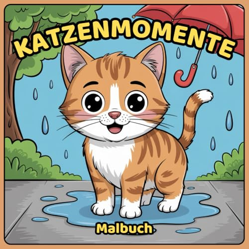 Katzenmomente Malbuch: Einfache Designs für Erwachsene, Jugendliche und Kinder mit lustigen und niedlichen Katzen zum Entspannen und Spaß haben