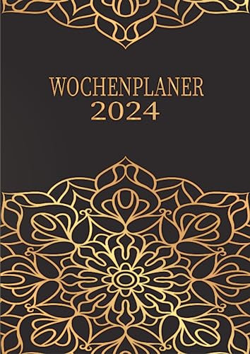 Wochenplaner 2024: Wochenplaner 12 monate von Januar bis Dezember 2024 | A4 Wochenplaner mit Uhrzeiten | Kalenderbuch mit Feiertagen | Mandala Cover