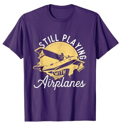 Still Playing with Airplanes - RC Plane Pilot Remote Control T-Shirt