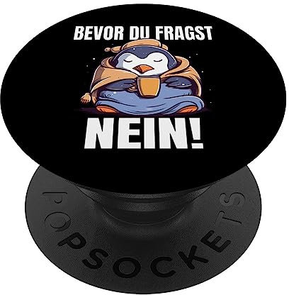 Bevor Du Fragst Nein Pinguin Lustiger Spruch Pinguine PopSockets mit austauschbarem PopGrip