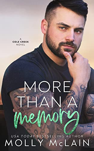 More Than a Memory: A Brother's Best Friend Second Chance Romance: (Cole Creek Book 2)