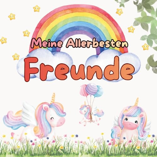 Meine Allerbesten Freunde - Einhörner: Freundebuch für Kinder, Mädchen Freundebuch, 30+ Freunde, Geschenk zur Einschulung, für Kindergartenkinder und ... für Grundschüler und Kindergarten Kinder)