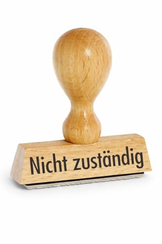 Sprüche-Stempel – NICHT zuständig - von Kaufhaus 2010 aus Holz & Gummi, zum Bestempeln von Schriftstücken aller Art, Gruß- und Glückwunschkarten, Textilien und vieles mehr.