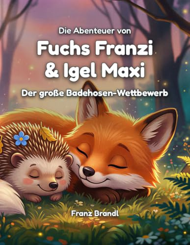 Fuchs Franzi & Igel Maxi: Der große Badehosen-Wettbewerb