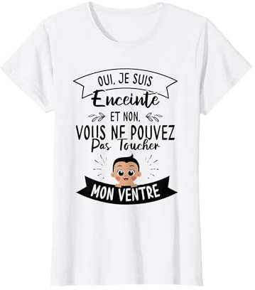 Pas Toucher Mon Ventre Femme Enceinte Grossesse Mere Bebe T-Shirt