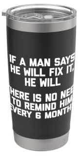 Maglietta divertente da uomo con scritta If A Man Says He Will Fix It He Will Bicchiere termico in acciaio inox doppia parete