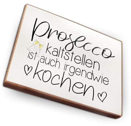Magnet aus Buchenholz Kühlschrankmagnete mit Sprüchen (Prosecco kaltstellen ist auch irgendwie Kochen)