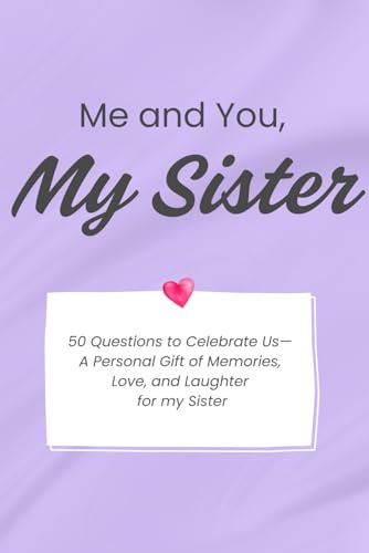 Me and You, My Sister: A Fill-in-the-Blank Gift Book for Your Sister to Share Memories, Laughter, and Love — The Perfect Gift for Birthdays, Christmas, or Just Because