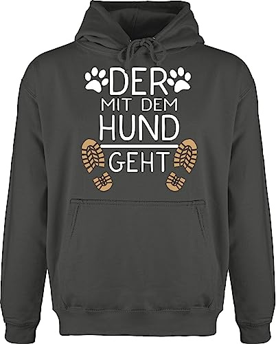 Shirtracer - Hoodie Herren Pullover Männer - für - Der mit dem Hund geht - Geschenk Hundebesitzer Hundeliebhaber